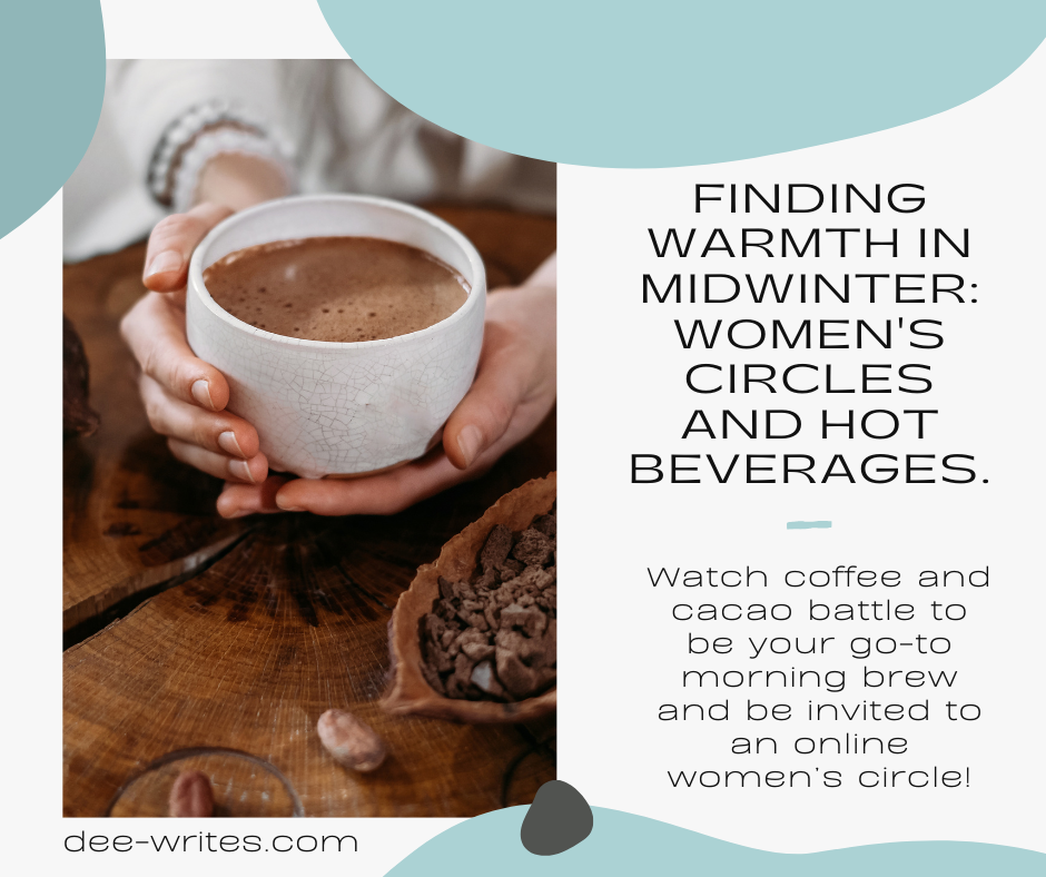 Finding Warmth in Midwinter: Women’s Circles and Hot Beverages